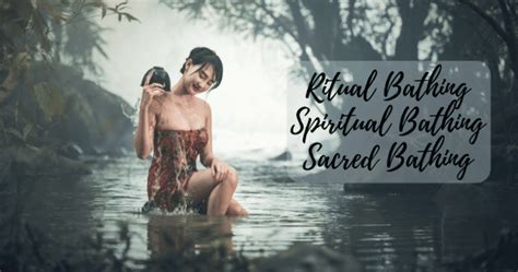 Ritual, Sacred And Spiritual Bathing | Annwyn Avalon