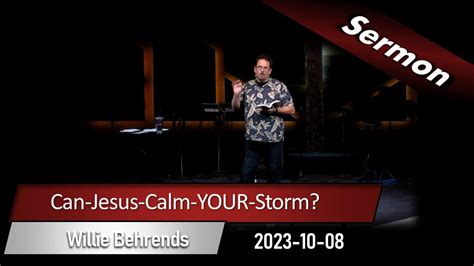 Can Jesus Calm YOUR Storm (2023-10-08) Sermon - YouTube