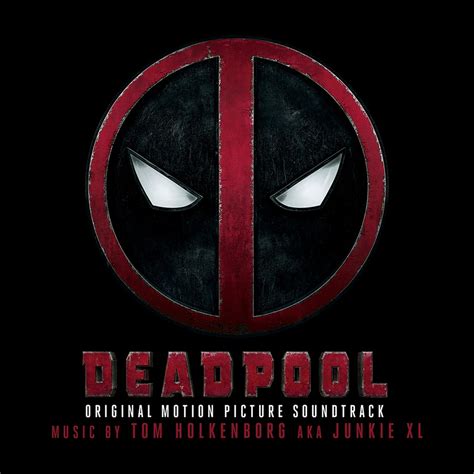 DEADPOOL – Original Motion Picture Soundtrack | Kinetophone