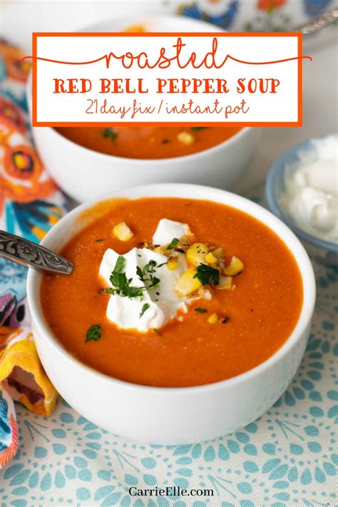 21 Day Fix Instant Pot Roasted Red Bell Pepper Soup - Carrie Elle