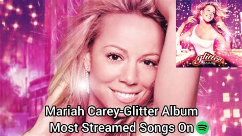 Mariah Carey-Glitter Album Most Streamed Songs On Spotify - YouTube