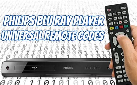 Universal Remote Codes For Philips Blu Ray Player