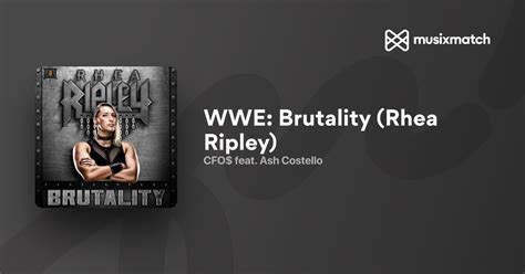 CFO$ feat. Ash Costello - WWE: Brutality (Rhea Ripley) lyrics | Musixmatch