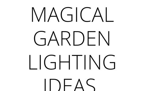 MAGICAL GARDEN LIGHTING IDEAS | athomewiththebayfords