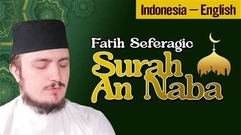 Murotal Merdu Surah An Naba - Fatih Seferagic (Beautiful Quran ...