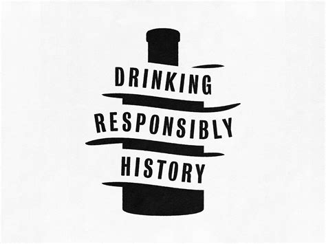 Drinking Responsibly History Logo by Steve Kulaga on Dribbble