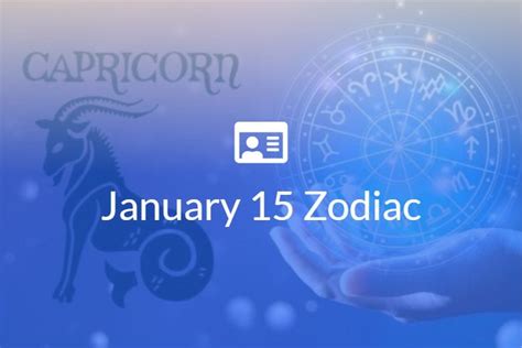 January 15 Zodiac Sign Full Horoscope And Personality