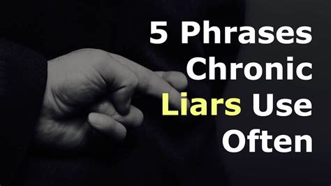 5 Phrases Chronic Liars Use Often