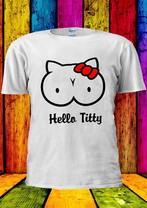 Hello T*tty Funny Kitten Kitty T shirt Vest Men Women Unisex 1825 T Shirt Men Short Sleeve Funny ...