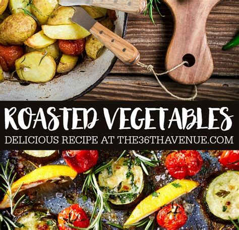 Roasted Vegetables – Side Dish Recipe | The 36th AVENUE