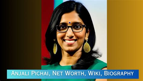 Anjali Pichai Education, Sundar Pichai, Children, Age, Wiki, Net Worth, Salary, Biography - Amit ...