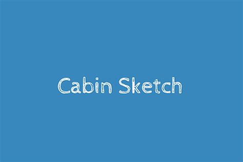 Cabin Sketch | Fonts Shmonts