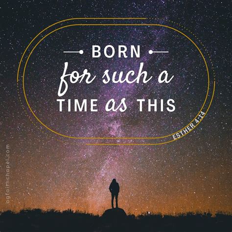 You were born for such a time as this - Esther 4:14 — Faith Chapel