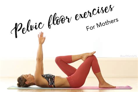 Pelvic Floor Exercises, So Much More Than Kegels — OUR FIT FAMILY LIFE