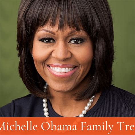 Michelle Obama Family Tree and Descendants - The History Junkie