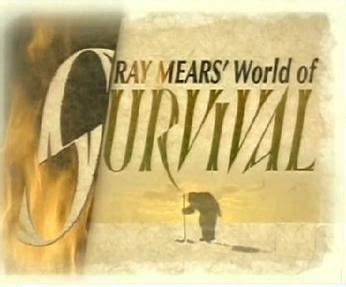 Ray Mears' World of Survival (TV series) - Alchetron, the free social ...