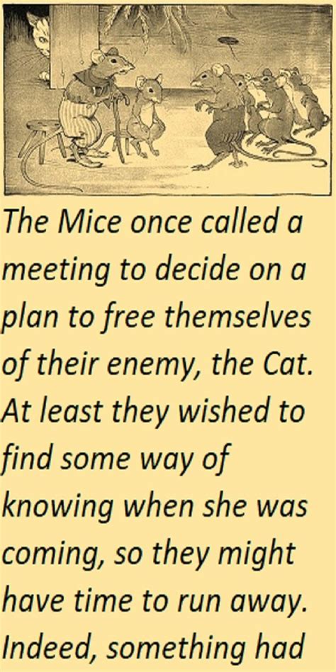 The Mice once called a meeting to decide on a plan to free themselves of their enemy, the Cat ...