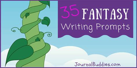 35 Fantasy Writing Prompts for Middle School » JournalBuddies.com