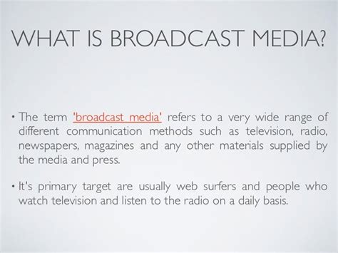 Impact of broadcast media