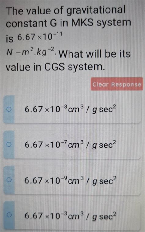 The value of gravitational constant G in MKS system is 6.67×10−11 N−m2⋅kg..