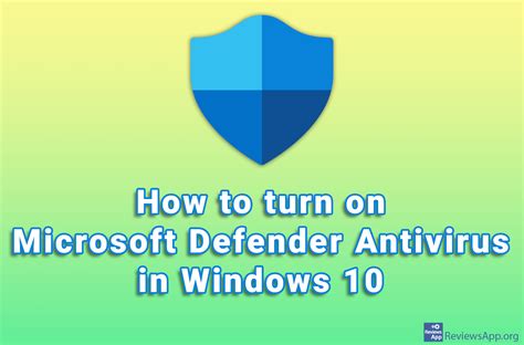 How to turn on Microsoft Defender Antivirus in Windows 10 ‐ Reviews App