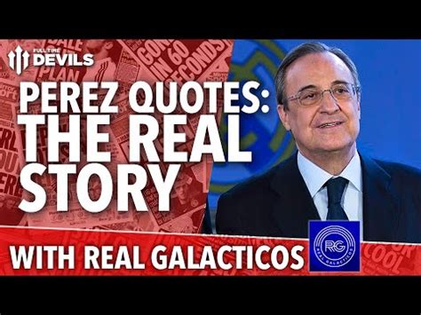 Florentino Perez Quotes: The Real Story | Manchester United - YouTube