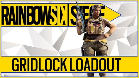 💥NEW OPERATOR GRIDLOCK LOADOUT💥 Operation Burnt Horizon Rainbow 6 Siege - YouTube