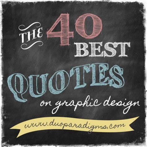 The 40 Best Quotes on Graphic Design - DuoParadigms Public Relations & Design, Inc.