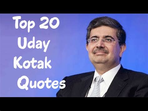 Top 20 Uday Kotak Quotes - The Indian banker - YouTube