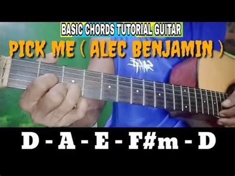 PICK ME ( ALEC BENJAMIN ) BASIC CHORDS TUTORIAL GUITAR - YouTube