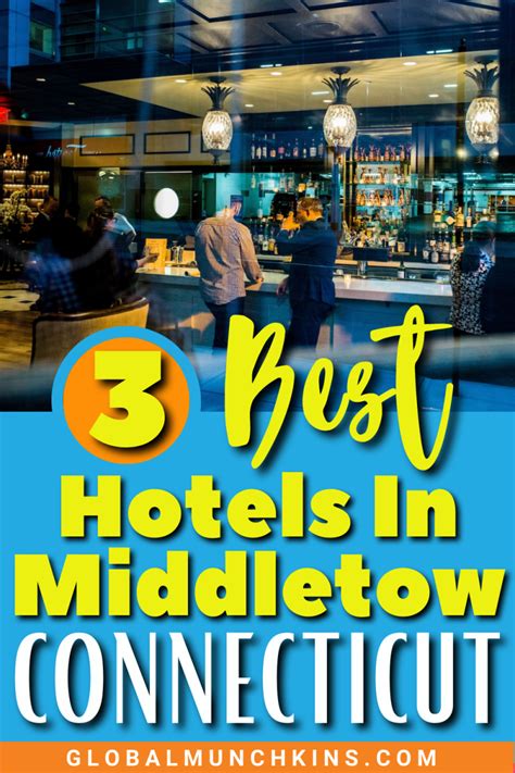 Top 3 Picks of the Best Hotels in Middletown Connecticut