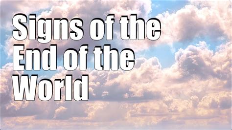 Signs of the End of the World - YouTube