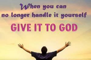 Give It To God Quotes. QuotesGram