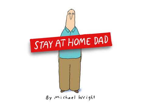 Stay At Home Dad by Michael Wright at Coroflot.com