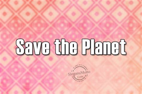 Save Earth Slogans - Page 7