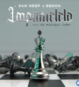 Sam Deep & Eemoh – iMpumelelo ft. Da Muziqal Chef MP3 Download - HipHopKit