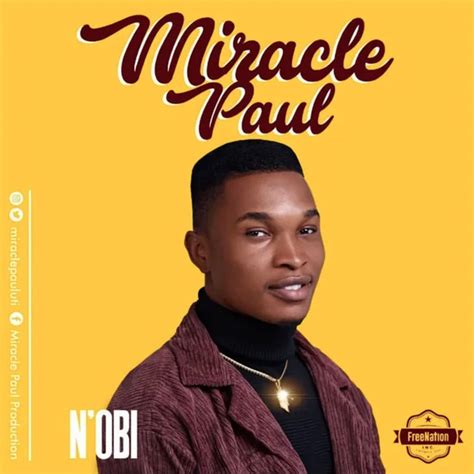 Freenation Signs New Artist Miracle Paul, Drops New Single "Nòbi ...