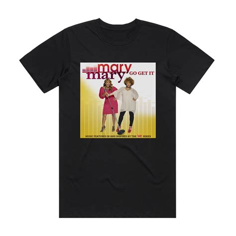 Mary Mary Go Get It Album Cover T-Shirt Black – ALBUM COVER T-SHIRTS