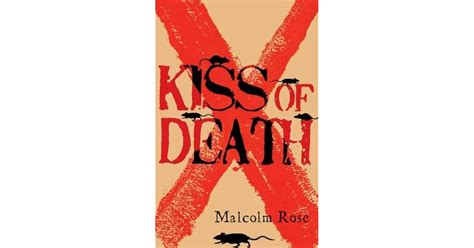 The Kiss of Death by Malcolm Rose