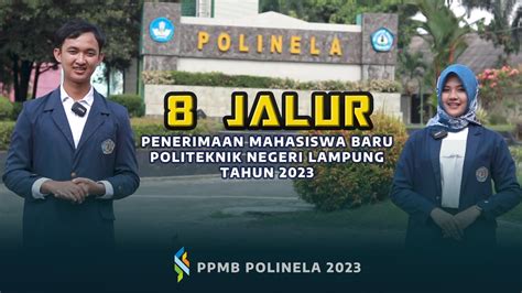 8 Jalur Penerimaan Mahasiswa Baru Politeknik Negeri Lampung Tahun 2023 ...