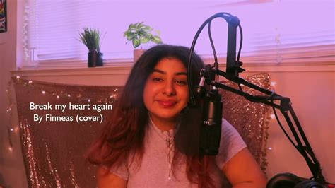 break my heart again cover - YouTube