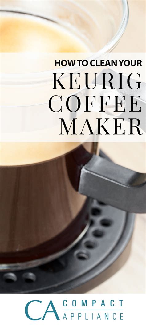 How to Clean a Keurig Coffee Maker - Compact Appliance