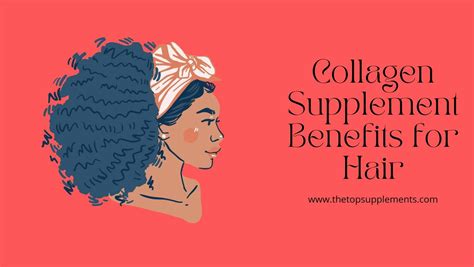 5 Collagen Benefits for Hair - The Top Supplements