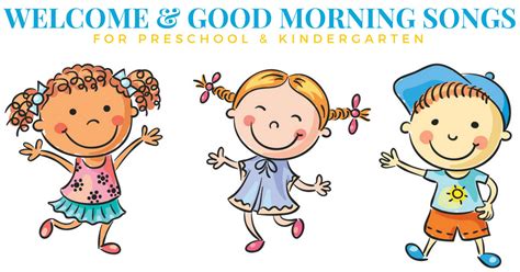 The Best Good Morning Songs and Welcome Songs - Preschool Inspirations