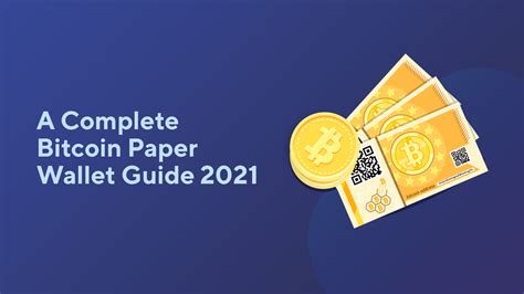 A Complete Bitcoin Paper Wallet Guide 2021 – Blog.Switchere.com