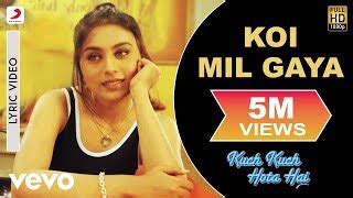 Koi Mil Gaya Lyrics - Kuch Kuch Hota Hai