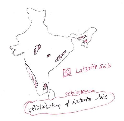 On an outline map of India mark the areas covered by the “Laterite soil”. ~ Civil Services Self ...