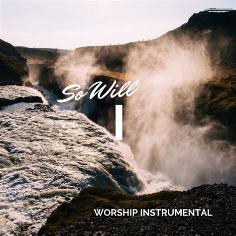 So Will I (Worship Instrumental) | Kyle Lovett Worship Music