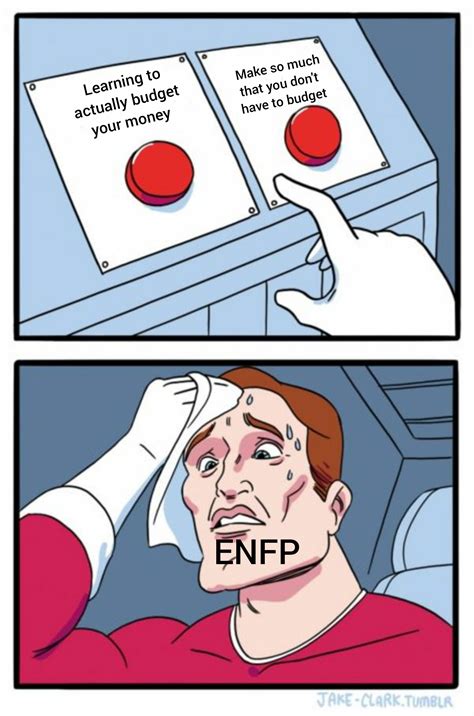 I made this myself. First meme I've ever made. : r/ENFP