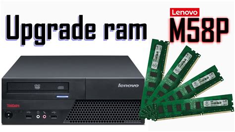 Lenovo ThinkCentre M58P Upgrade RAM - YouTube